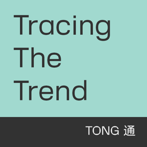 Tracing the Trend, A TONG Podcast