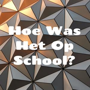 Hoe Was Het Op School?