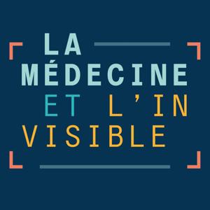 La médecine et l'invisible ‐ RTS Première