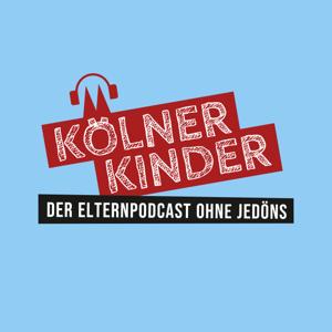 Kölner Kinder - Der Elternpodcast ohne Jedöns