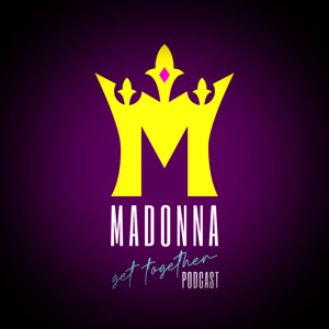 The Madonna Get Together Podcast by wparkermusic