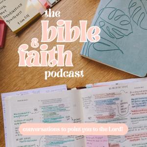 The Bible and Faith Podcast