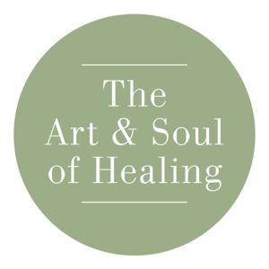 The Art and Soul of Healing