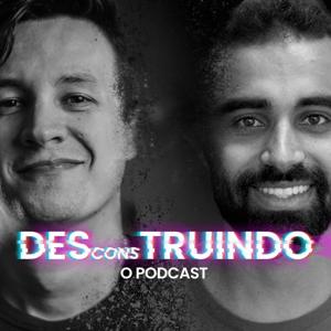 DESconsTRUINDO