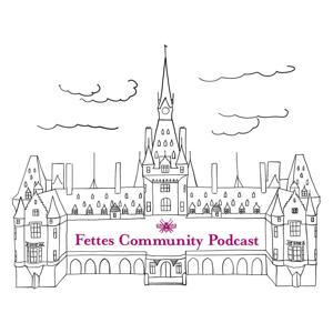 Fettes Community Podcast