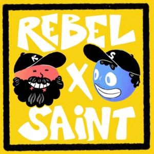 Rebel x Saint Podcast