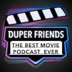 Duper Friends Movie Podcast