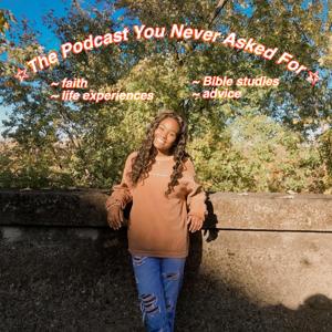 The Podcast You Never Asked For