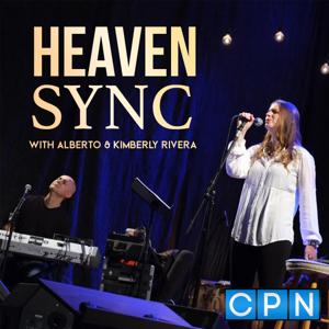 Heaven Sync with Alberto and Kimberly Rivera