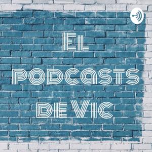 El podcasts de Vic