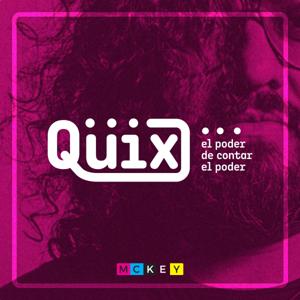 Qüix, el poder de contar el poder (by Willy McKey)