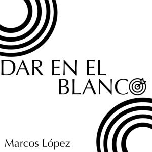 Dar En El Blanco podcast