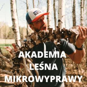 Akademia Leśna Mikrowyprawy