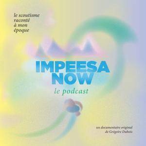 impeesa now · le scoutisme raconté à mon époque