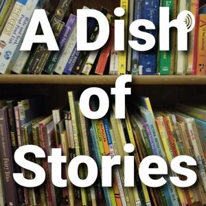 A Dish of Stories