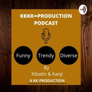 KKKK∞PRODUCTION PODCAST