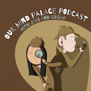 Our Mind Palace Podcast