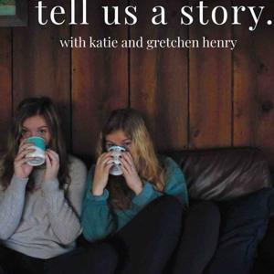 Tell Us a Story