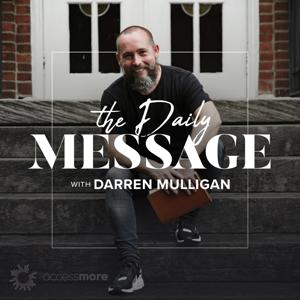 The Daily Message with Darren Mulligan by AccessMore