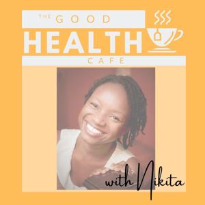 The Good Health Cafe