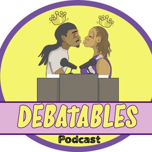 The Debatables Podcast