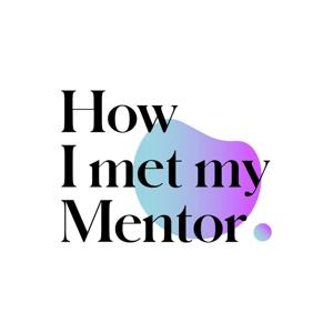 How I met my Mentor