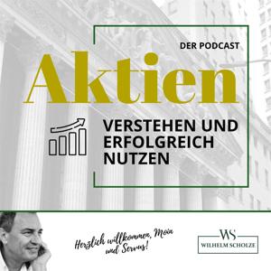 Aktien - verstehen und erfolgreich nutzen by Wilhelm Scholze