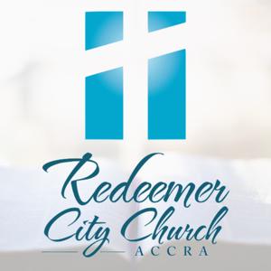 Redeemer City Church Accra Podcast