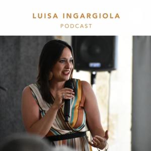 Luisa Ingargiola Podcast