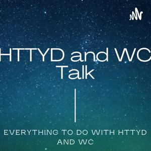 HTTYD and WC Talk