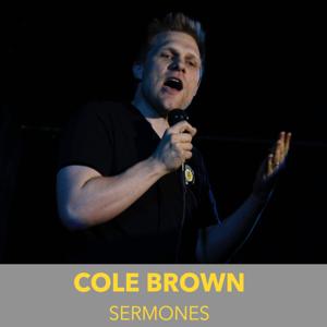 Cole Brown: Sermones