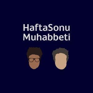 HaftaSonu Muhabbeti