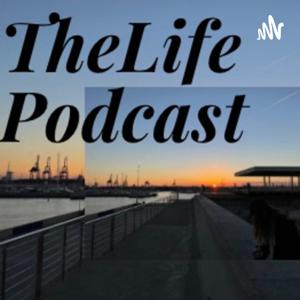 The Life Podcast