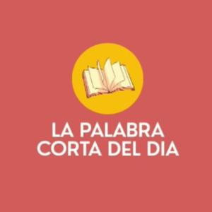 La Palabra Corta del Día