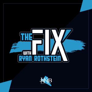 The Fix with Ryan Rothstein