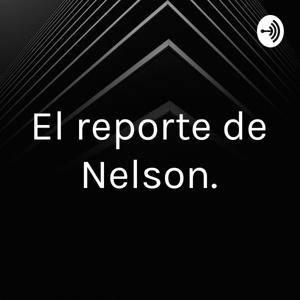 El reporte de Nelson.