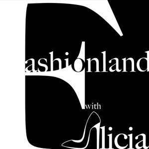 Fashionland with Alicia