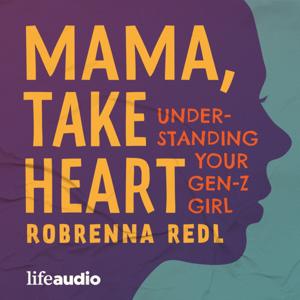 Mama, Take Heart by Mama Take Heart