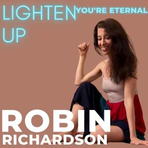 Lighten Up You're Eternal