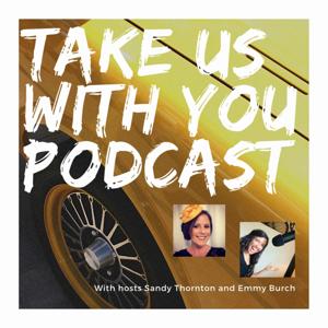 Take Us With You Podcast