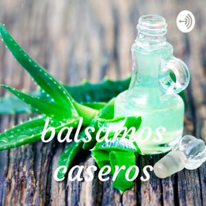 balsamos caseros