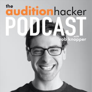 the auditionhacker podcast by rob knopper