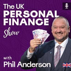 The UK Personal Finance Show ~ Pensions, Investment, Savings and Insurance. by Phil Anderson