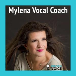 The Inborn Voice Coaching Podcast by Mylena Vocal Coach