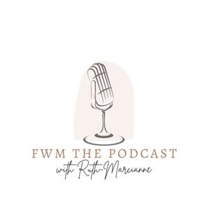 FWM the Podcast