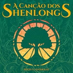 A Canção dos Shenlongs