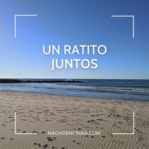 Un ratito juntos