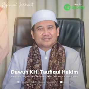 Dawuh KH. Taufiqul Hakim