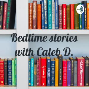 Bedtime stories with Caleb D.