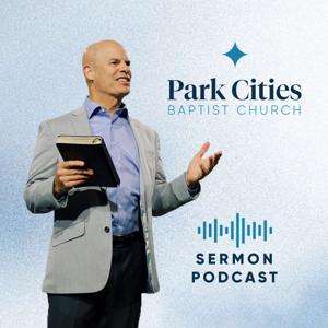 Park Cities Baptist Church Sermons